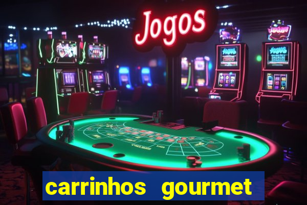 carrinhos gourmet para festas